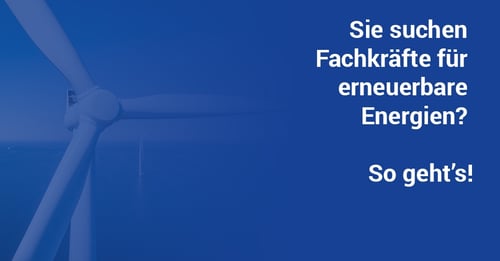 Fachkraefte erneuerbare energien finden