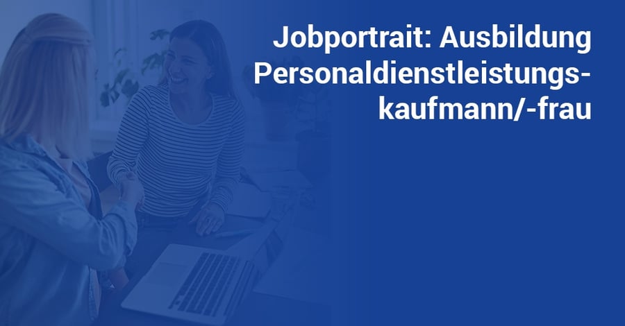Ausbildung Personaldienstleistungskaufmann