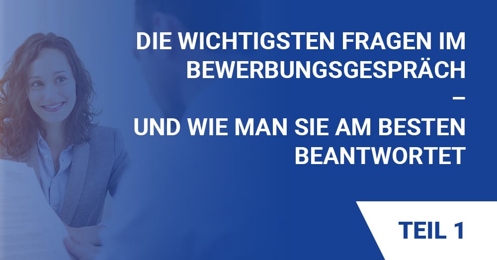 Die wichtigsten Fragen im Bewerbungsgespräch