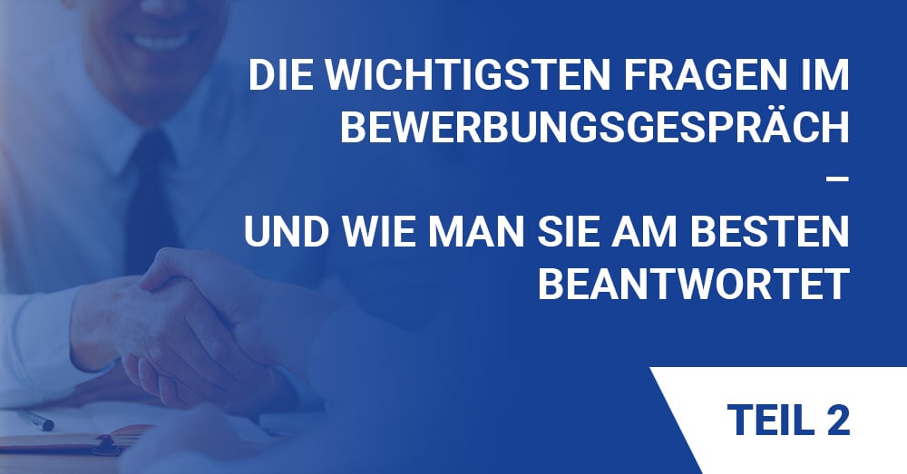 Die wichtigsten Fragen im Vorstellungsgespräch