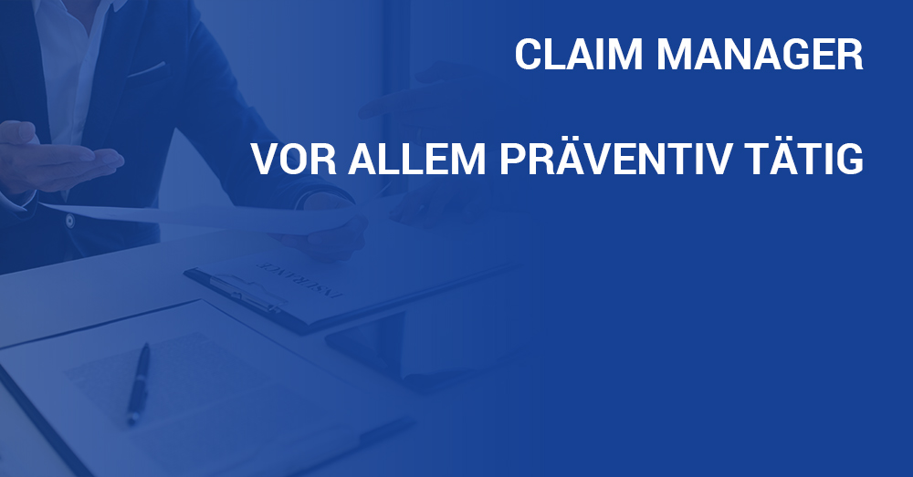Claim Manager: Problemlöser in Sachen Nachforderungen